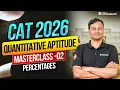 CAT 2026 QA Masterclass Master Percentages Complete Concept Questions Tapesh Sir