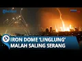 Download Lagu IRON DOME 'LINGLUNG'! Malah Saling Serang Saat Rudal Mematikan Iran Hujani Israel