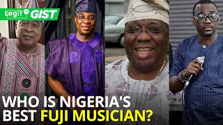 who is nigerias biggest fuji musician legit tv