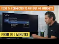 Vizio TV Connected to WiFi But No Internet FIXED IN 5 MINUTES