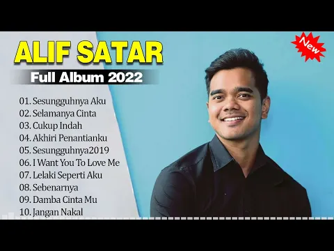 Download MP3 💥 Alif Satar Full Album 2022 ~ Alif Satar Best Songs Collection ~ Sesungguhnya Aku, Selamanya Cinta