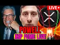 XRP WATCH POWELL FOMC LIVE NOW XRP DOWN