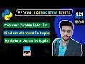 Python Tuple Tips Converting to Lists Finding Elements and Updating Values