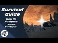How To Navigate How To Survive The Long Dark