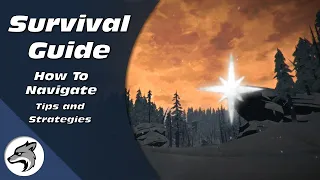 How To Navigate How To Survive The Long Dark
