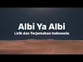 Download Lagu Albi Ya Albi - Lirik dan Terjemahan Indonesia