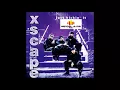 Xscape - Just Kickin' It