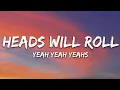 Yeah Yeah Yeahs - Heads Will Roll A-Trak Remix Radio Edit