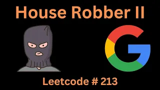 HOUSE ROBBER II LEETCODE 213 PYTHON SOLUTION