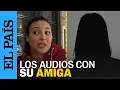 Download Lagu Los audios de WhatsApp entre Elisa Mouliaá y su amiga, anfitriona de la fiesta