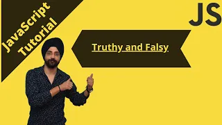 18 Truthy Falsy Values in JavaScript Truthy Falsy Values JavaScript tutorial for beginners