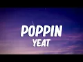 Download Lagu Yeat - Poppin (Lyrics)