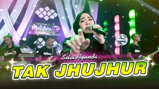 Download Selvi Ayunda - Tak Jhujhur (Official Live Music) MP3