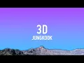 Download Lagu Jung Kook - 3D (Lyrics) ft. Jack Harlow