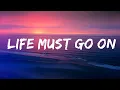 Download Lagu Quinn XCII - Life Must Go On (Lyrics) Lyrics Video