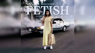 Fetish (Solo Bass Boosted) - Selena Gomez