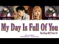 ZICO X WENDY - MY DAY IS FULL OF YOU (The King Ost. Part 10) [ColorCoded/Han/Rom/Eng]