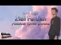 Download Lagu Lirik Lagu Ziell Ferdian - Adakah Lebih Dariku