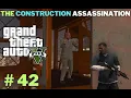 THE CONSTRUCTION ASSASSINATION MISSION GTA 5 GAMPLAY GTA V