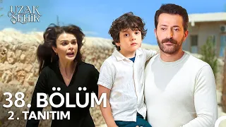 Uzak Şehir 38 Bölüm 2 Fragmanı Boran Cihan ı Alıyor 