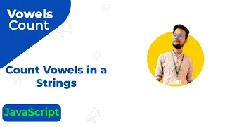 How to Count Vowels in a String JavaScript Count the Number of Vowels in a String JavaScript