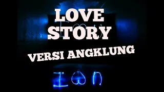 Download DJ Angklung LOVE STORY By IMp ( super santuy 2020 ) Viral TikTok MP3