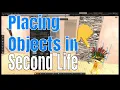 Placing Copying and Moving your Objects in a Virtual World Second Life