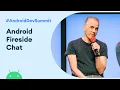 Android Fireside Chat Android Dev Summit 19