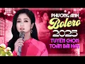 Download Lagu Tuyển Chọn Toàn Bài Hay – PHƯƠNG ANH Bolero Trữ Tình Khiến Người Nghe Say Đắm
