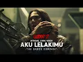 Download Lagu The Dance Company - Aku Lelakimu | Official Lyric Video (OST Film Qodrat 2)