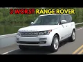 3 WORST 4 BEST Range Rovers to Own