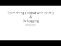 Week 2 Formatting Output Debugging