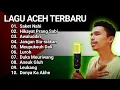 Download Lagu Lagu Aceh Terbaru 2025 || Saket Nabi - Hikayat Aceh Prang Sabi || Bikin Merinding