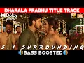 Download Lagu DHARALA PRABHU TITLE TRACK SONG | BASS BOOSTED | DOLBY ATMOS | JBL | 5.1 SURROUNDING | NXT LVL BASS