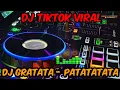DJ TIKTOK GRATATA - PATATATATA.MP3 ||