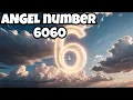 ANGEL NUMBER 6060 ANGEL NUMBER 6060 MEANING IN HINDI 6060 ANGEL NO diviinetwinflame