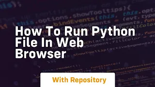 how to run python file in web browser