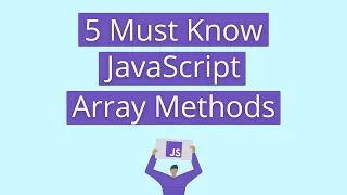 5 Must Know JavaScript Array Methods in 2021
