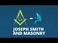 Joseph Smith and Masonry Now You Know