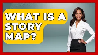 What Is A Story Map - Aspiring Teacher Guide