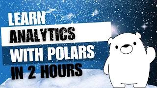 Learn Data Analytics with Polars Python in just 2 hours
