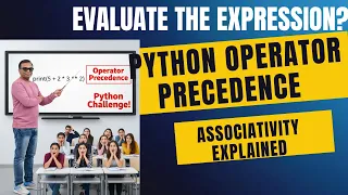 Operator Precedence Associativity in Python Evaluate the Expression Questions for Exams