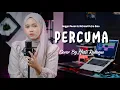 Download Lagu ANGGIS DEVAKI \u0026 BETRAND PUTRA ONSU - PERCUMA | Cover Hesti Rahayu