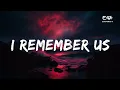 Download Lagu I Remember Us !!