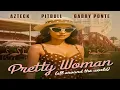 Download Lagu Azteck \u0026 Pitbull \u0026 Gabry Ponte - Pretty Woman (All Around The World)