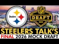 Steelers Talk s FINAL 2026 Mock Draft For The Pittsburgh Steelers