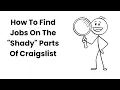How To Find Jobs On The Shady Parts Of Craigslist