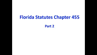 Florida Statutes Chapter 455 part 2