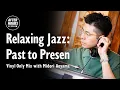 Download Lagu Relaxing Jazz: Past to Present Vinyl Only Mix with Midori Aoyama @ellarecords |  AFTER HOURS SESSION