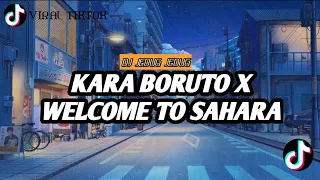 DJ KARA BORUTO X WELCOME TO SAHARA || VIRAL TIK TOK || RISFA MUSIC